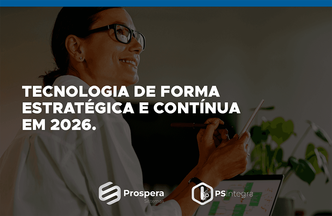 Tecnologia de forma estratégica e contínua em 2026